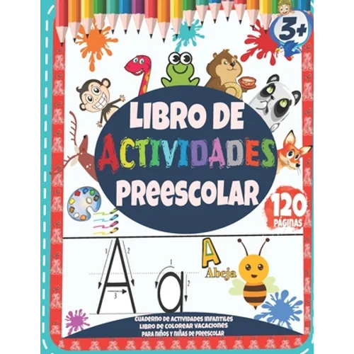 Libro de Actividades Preescolar: Cuaderno de actividades infantiles - Libro de colorear vacaciones para niños y niñas de preescolar: 120 páginas