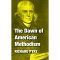 The Dawn of American Methodism