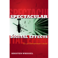 Spectacular Digital Effects: CGI and Contemporary Cinema