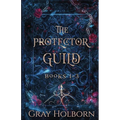 The Protector Guild: Books 1-3