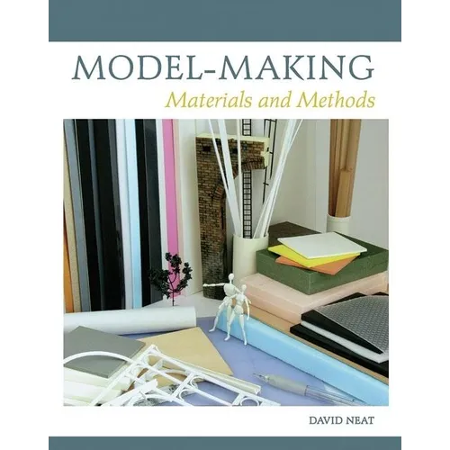 Model-Making: Materials and Methods