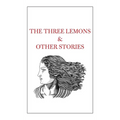 The Three Lemons & Other Stories