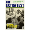 The Extra Test: The Story of Glamorgan Playing the Best: 1875 - 2025