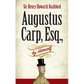 Augustus Carp, Esq., by Himself