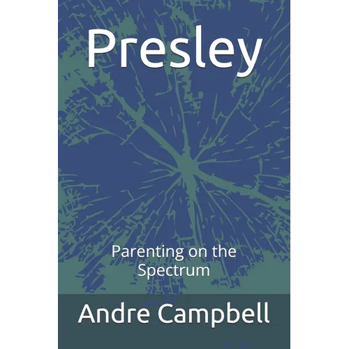 Presley: Parenting on the Spectrum