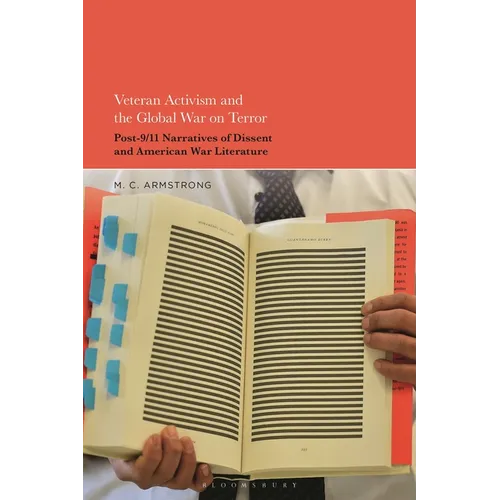 Veteran Activism and the Global War on Terror: Post-9/11 Narratives of Dissent and American War Literature
