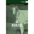 The Borzoi - A Complete Anthology of the Dog -