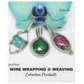 First Time Wire Wrapping & Weaving Cabochon Pendants: 12 Complete Tutorials, Intensive Course for Beginners to Become Advanced