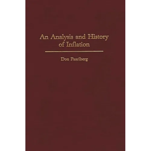 An Analysis and History of Inflation - Hardcover