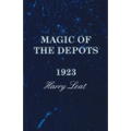 Magic of the Depots - 1923