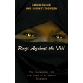Rage Against the Veil: The Courageous Life and Death of an Islamic Dissident