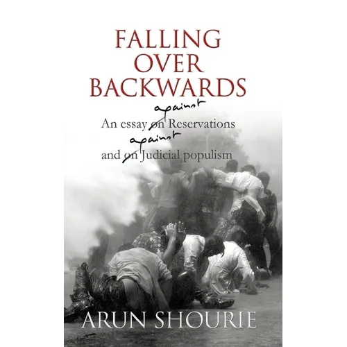 Falling Over Backwards: An Essay Against Reservations and Against Judicial Populism