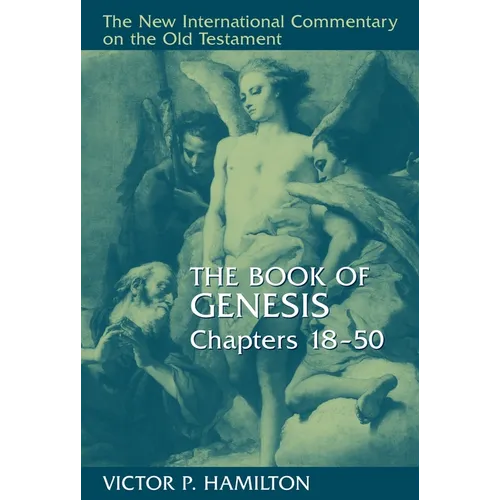 The Book of Genesis, Chapters 18-50