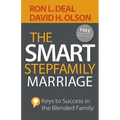 The Smart Stepfamily Marriage: Keys to Success in the Blended Family