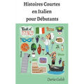 Histoires Courtes en Italien pour Débutants