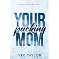 Your Pucking Mom