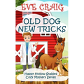 Old Dog New Tricks: Happy Hollow Stables Cozy Mystery Series