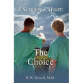 A Surgeon's Heart: The Choice