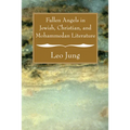 Fallen Angels in Jewish, Christian and Mohammedan Literature