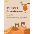 Mr & Mrs Schnuffmann and the Arabian Honey Mystery: A Sweet and Playful Read-Aloud Adventure