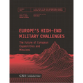 Europe's High-End Military Challenges: The Future of European Capabilities and Missions