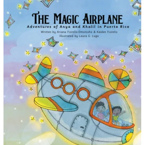 The Magic Airplane: Adventures of Anya & Khalil in Puerto Rico