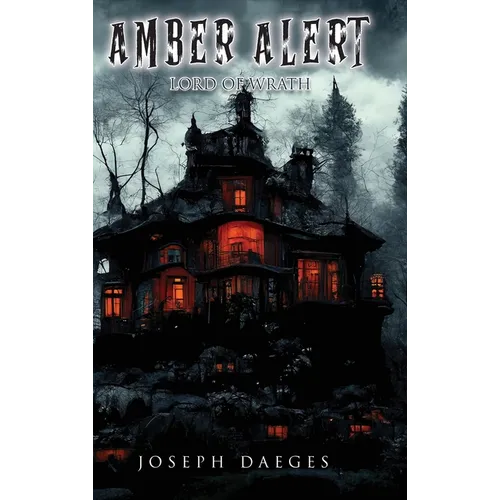 Amber Alert (The Lord of Wrath)