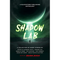 Shadow Lab: A Blackstone Publishing Anthology