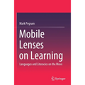 Mobile Lenses on Learning: Languages and Literacies on the Move