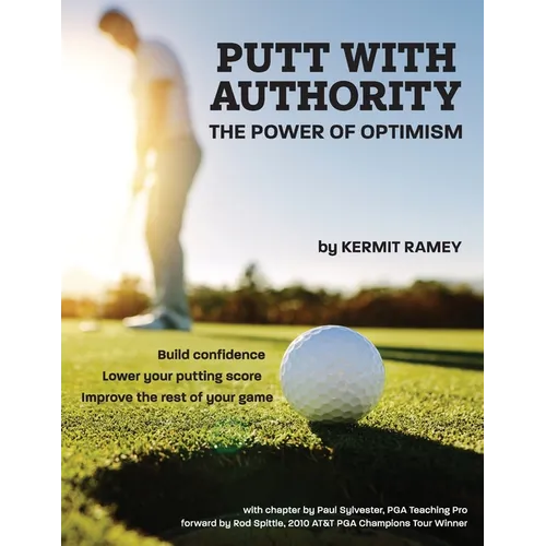 Putt With Authority: The Power of Optimism