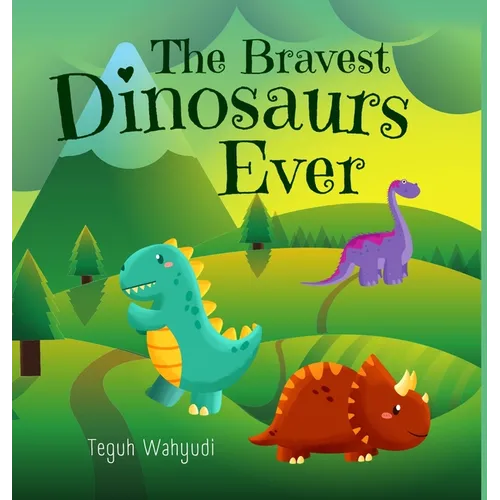 The Bravest Dinosaurs Ever: Dinosaur Themed Bedtime Story Book for Kids Ages 4-8
