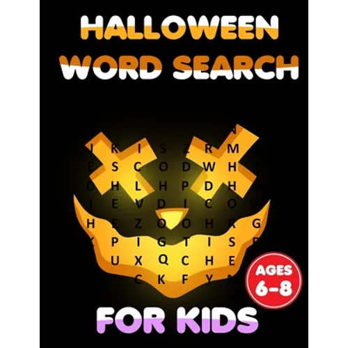 Halloween Word Search For Kids Ages 6-8: Funny Halloween Activity Book for Kids Let your kids creativity run wild!