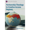 Partnership Theology in Creative Access Regions