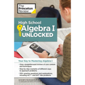 High School Algebra I Unlocked: Your Key to Mastering Algebra I