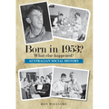 Born in 1953? What else happened?
