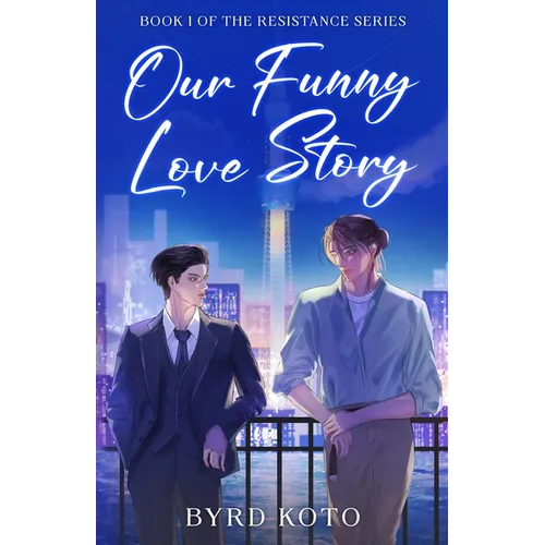 Our Funny Love Story: An Achillean Literary Mystery Set in Japan's Publishing World (Resistance Book 1)