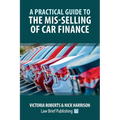 A Practical Guide to the Mis-Selling of Car Finance