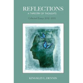 Reflections: A Tapestry of Thoughts: Collected Essays 2012-2015