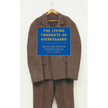 The Living Thoughts of Kierkegaard