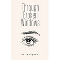 Through Broken Windows
