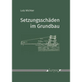 Setzungsschaden Im Grundbau