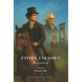 Father, Unknown: Revisited