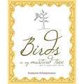 Birds in My Mustard Tree: How to Grow Your Faith
