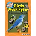 The Kids' Guide to Birds of Washington: Fun Facts, Activities and 88 Cool Birds