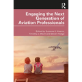 Engaging the Next Generation of Aviation Professionals