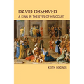 David Observed: A King in the Eyes of His Court