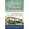 Creation Untamed: The Bible, God, and Natural Disasters