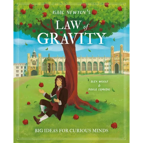 Isaac Newton's Law of Gravity: Big Ideas for Curious Minds