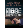 Murder and the Good Old Boys' Club: The High Country Mystery Series