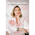 More! the Microdose Diet: The 90 Day Plan for More Success, Passion and Happiness